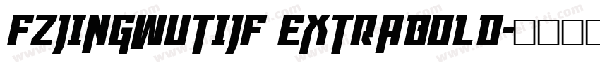 FZJingWuTiJF ExtraBold字体转换